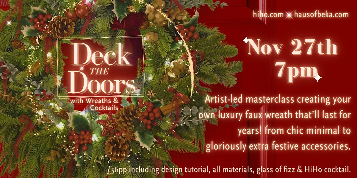 Deck the Doors with Wreaths & Cocktails \u2013 Luxe Wreath Masterclass at HiHo