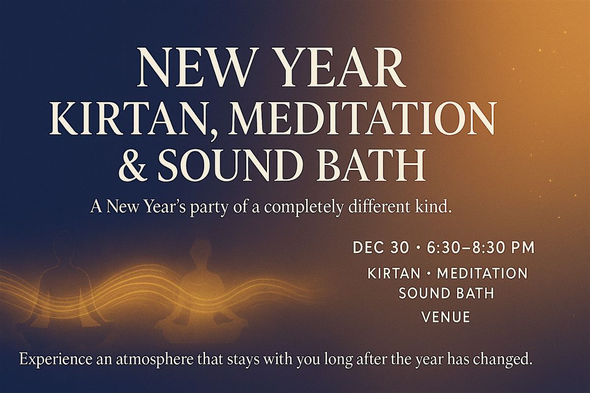 New Year Kirtan, Meditation & Sound Bath Event