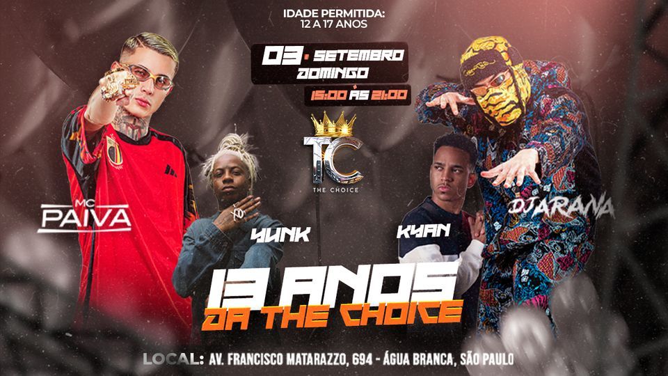 THE CHOICE - S\u00c3O PAULO | ANIVERS\u00c1RIO 13 ANOS