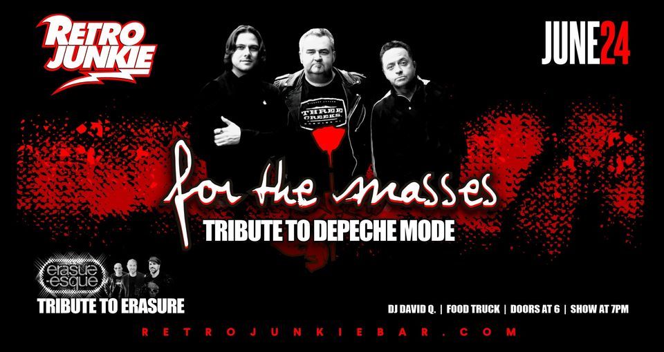 FOR THE MASSES (Depeche Mode Tribute) + ERASURESQUE (Erasure Tribute) 2112 N. Main St. Walnut