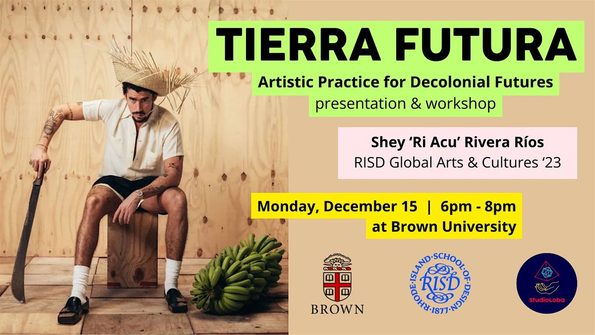 TIERRA FUTURA at Brown University