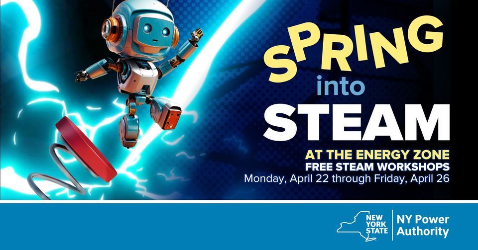 Spring into STEAM at NY Energy Zone | 35 Utica Zoo Way, Utica, NY 13501 ...