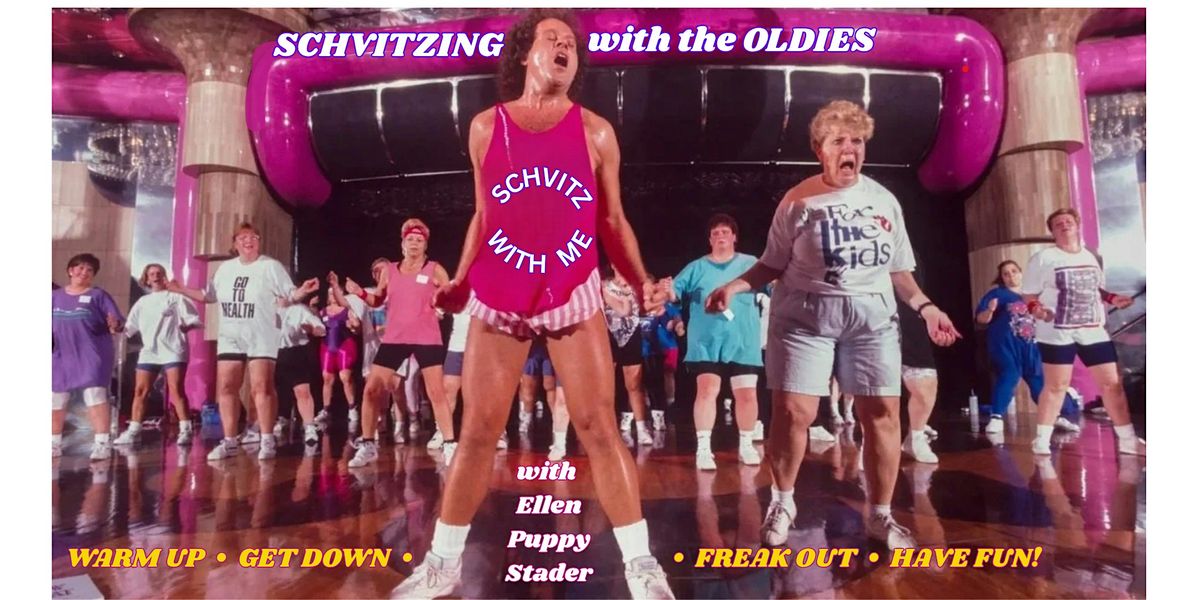 SCHVITZING WITH THE OLDIES: A Daytime Grown-Folk Dance Party
