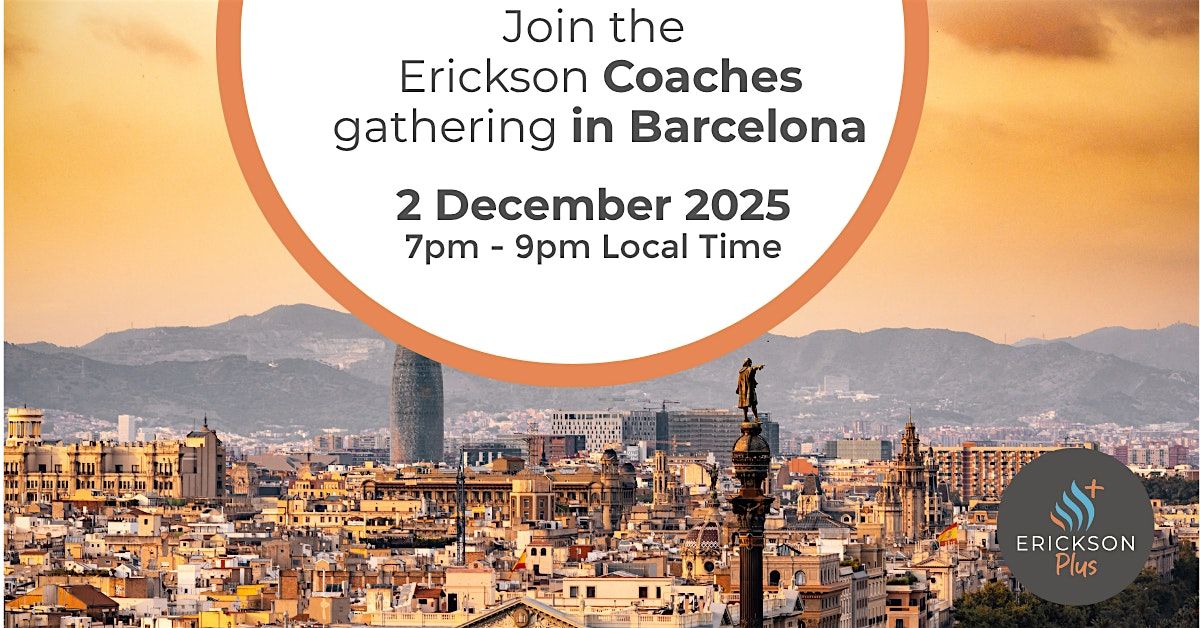 Join the Erickson coaches gathering in Barcelona