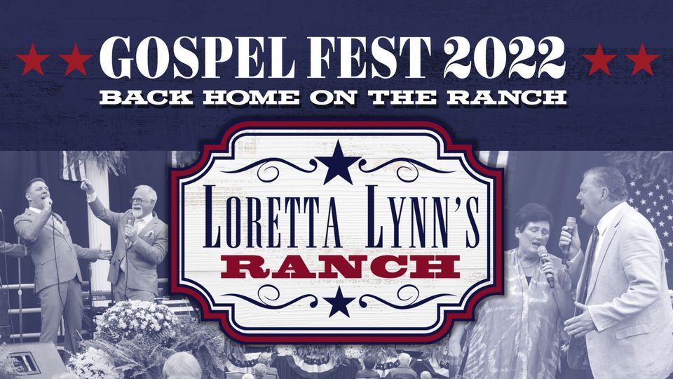 Gospel Fest 2022 Loretta Lynn's Ranch Campground, Tours, Concerts