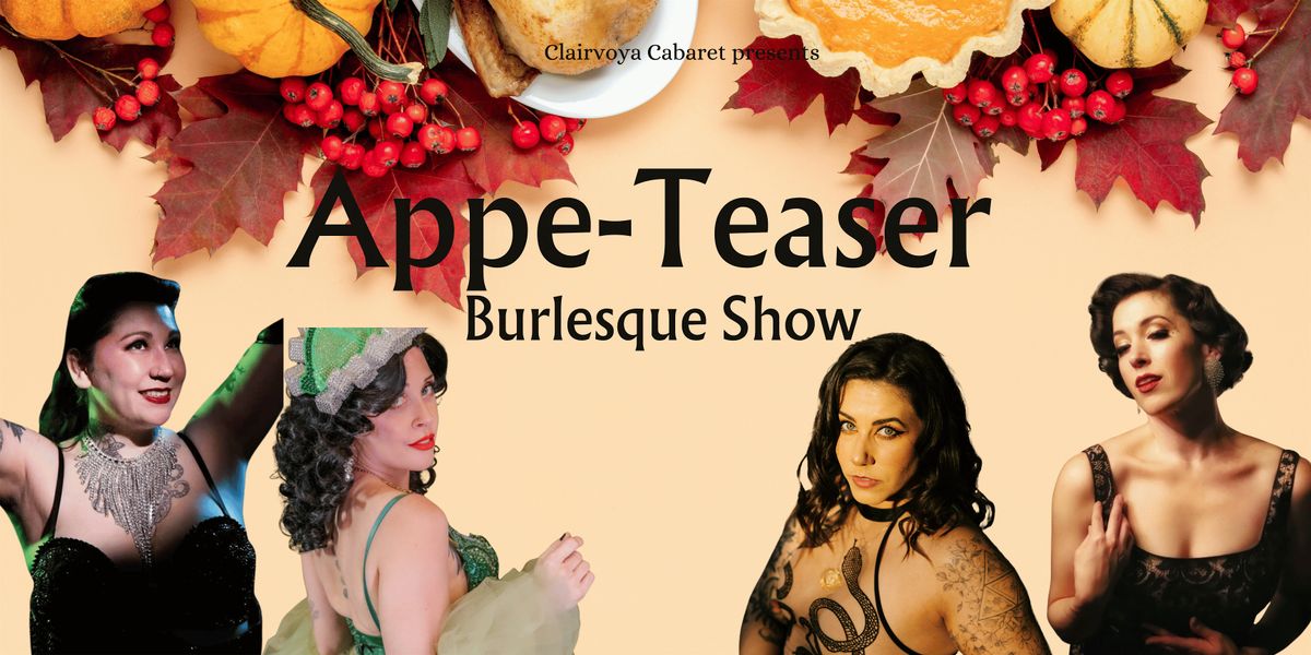 Appe-Teaser: All The Fixings Burlesque Show