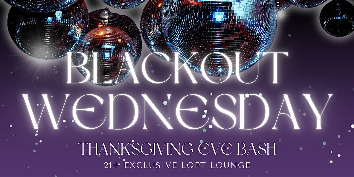Thanksgiving Eve @ The Loft Lounge
