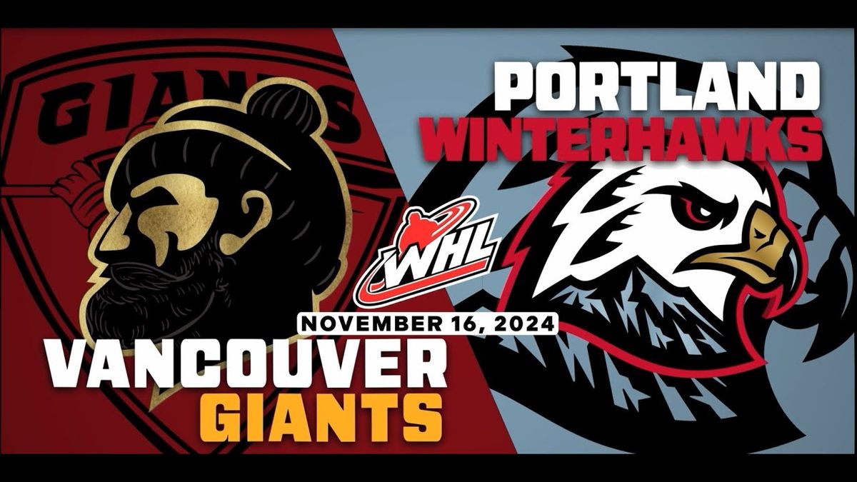 Portland Winterhawks at Vancouver Giants at Langley Events Centre