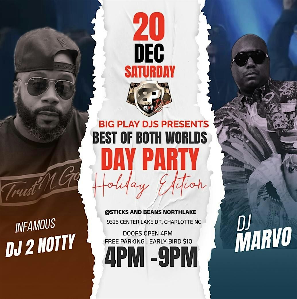 THE BEST OF BOTH WORLDS DAY PARTY HOLIDAY EDITION