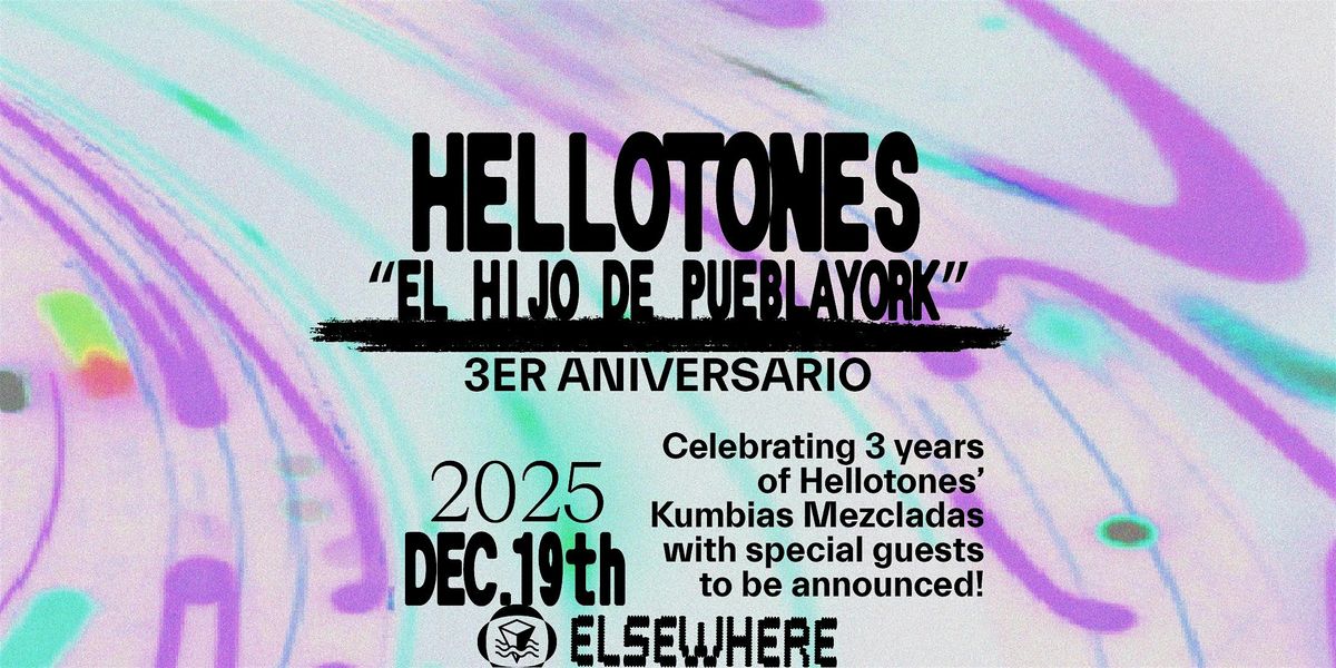 Hellotones \u201cEl Hijo De PueblaYork\u201d  3er Aniversario