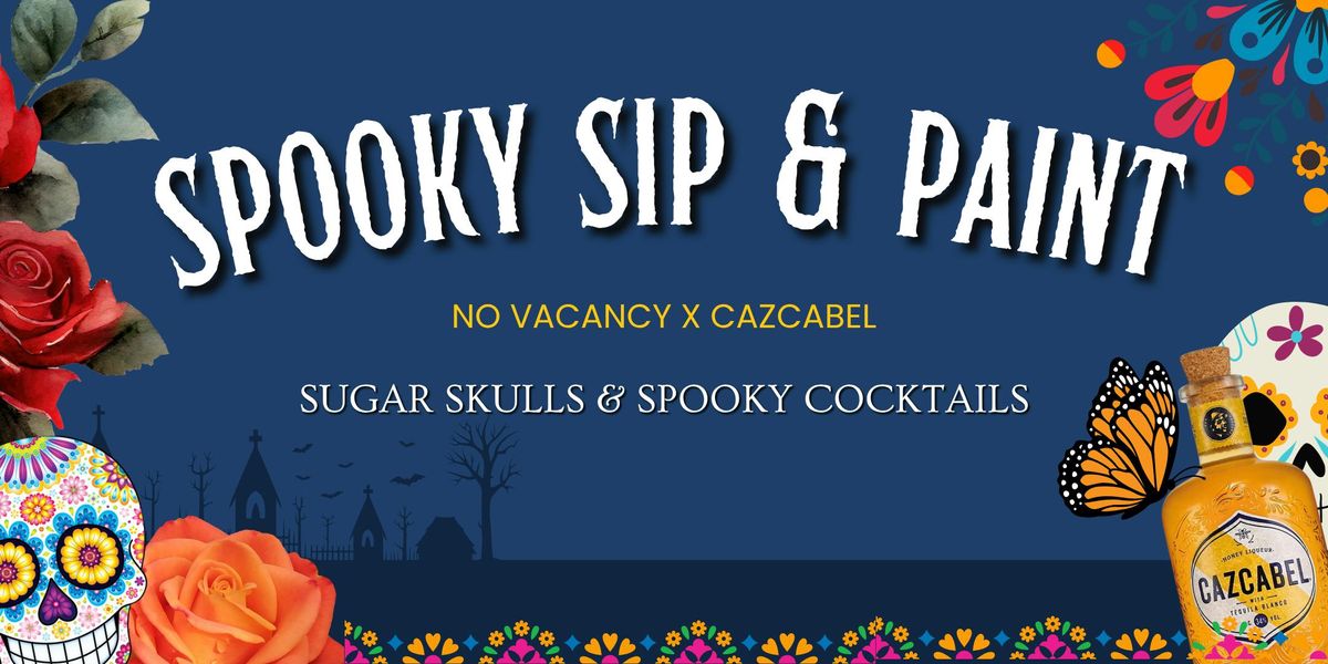 Halloween Sip & Paint - Sugar Skulls & spooky cocktails! \ud83d\udc80