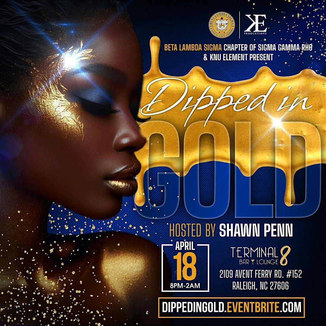 Terminal 8 Raleigh Dipped In Gold | Saturday 4/18/26 | @Terminal 8 Lounge at Terminal 8 ...
