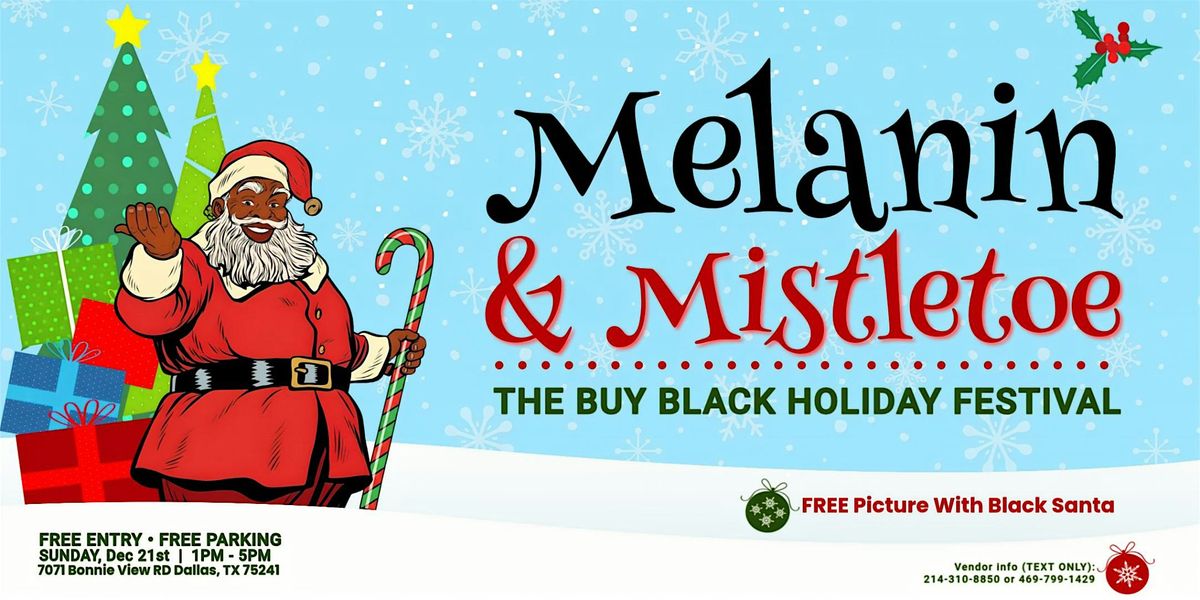 MELANIN & MISTLETOE: BUY BLACK HOLIDAY FESTIVAL \u2013 DALLAS, TX