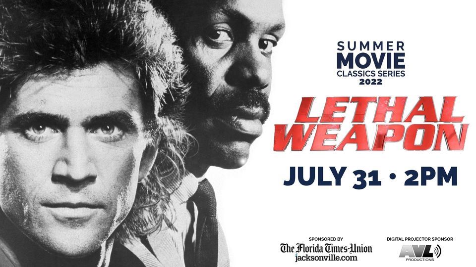 Summer Movie Classics Lethal Weapon The Florida Theatre