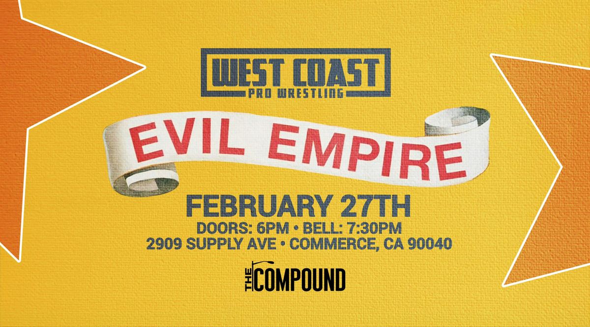 West Coast Pro Wrestling - EVIL EMPIRE