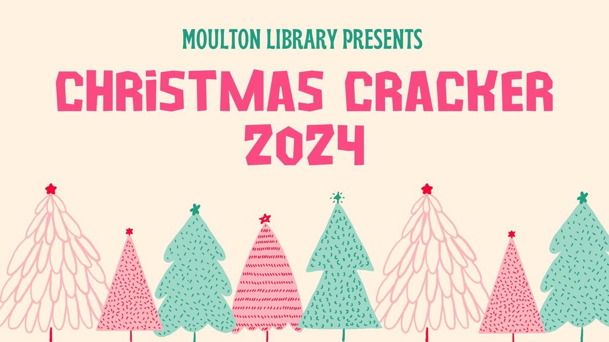 Christmas Cracker 2024 Moulton Community Centre, Sandy Hill, Reedings