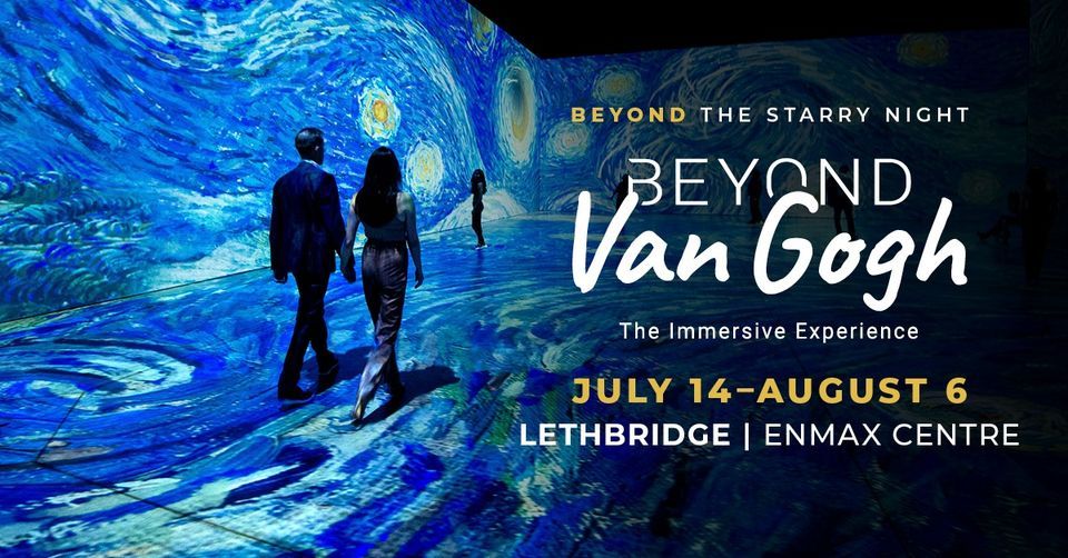 Beyond Van Gogh The Immersive Experience ENMAX Centre, Lethbridge