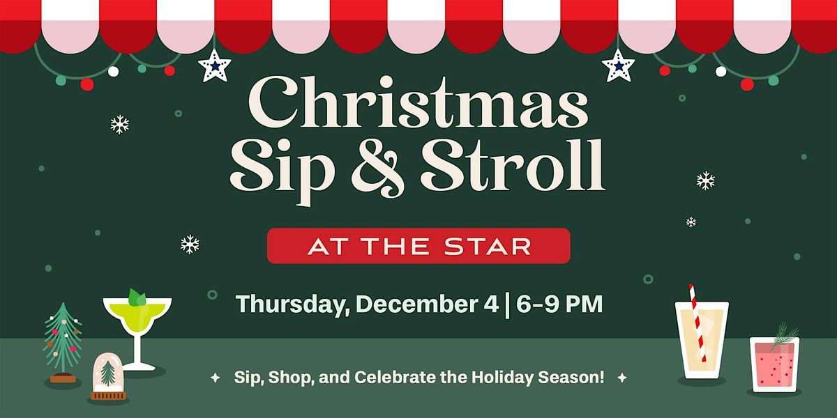 Christmas Sip & Stroll in The Star District