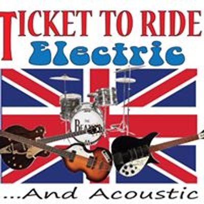 Ticket to Ride Electric\/Acoustic