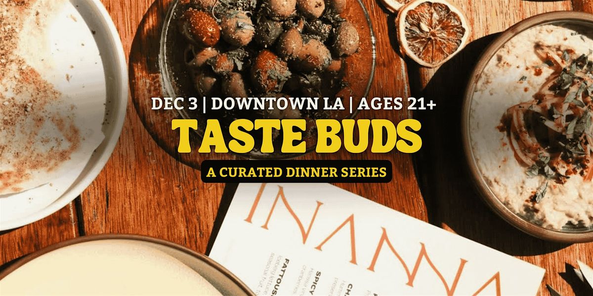 Taste Buds: A Curated Dinner for Like-Minded Locals