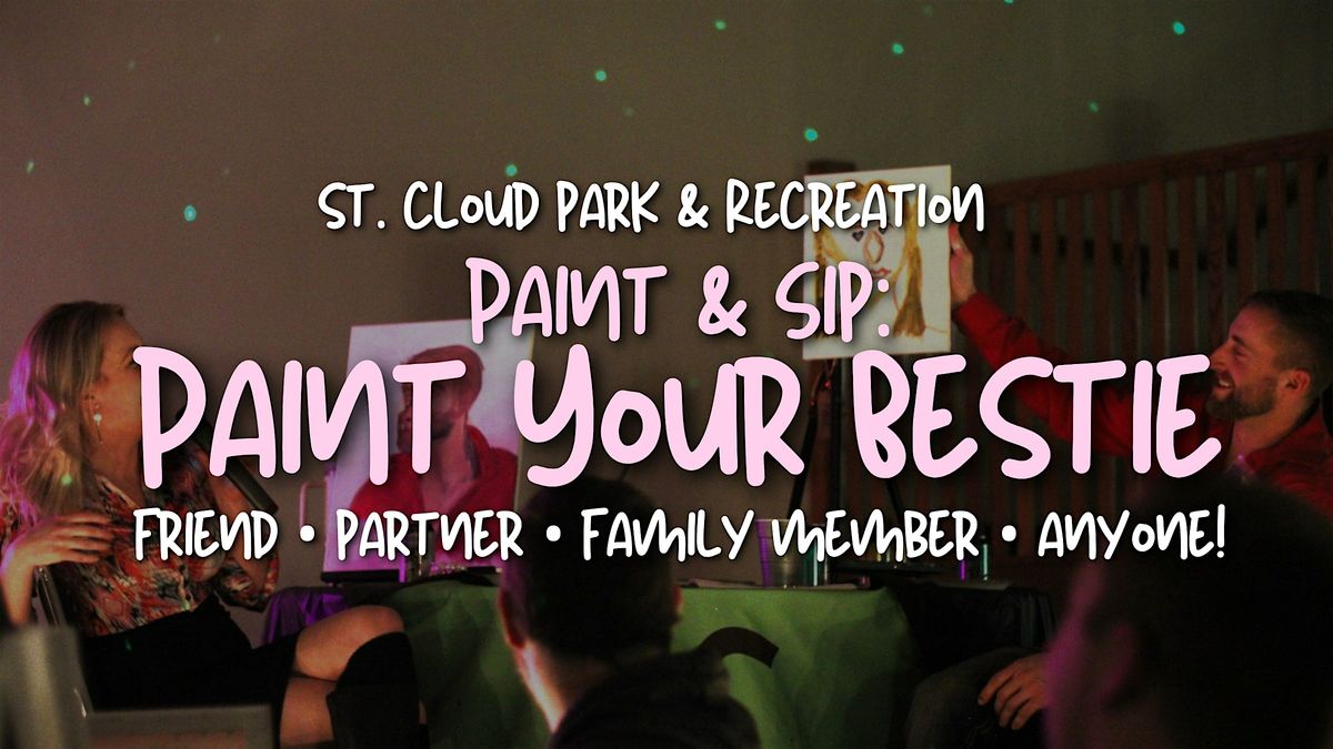 Paint & Sip: Paint Your Bestie (Ages 15+)