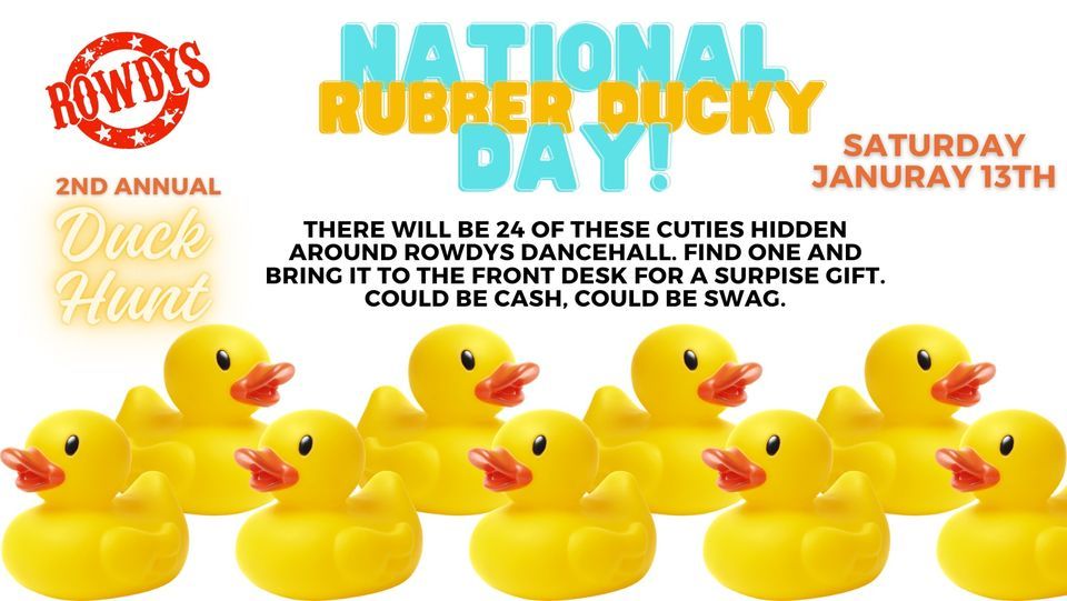 National Rubber Ducky Day Rowdy’s Dance Hall, ster, TX January