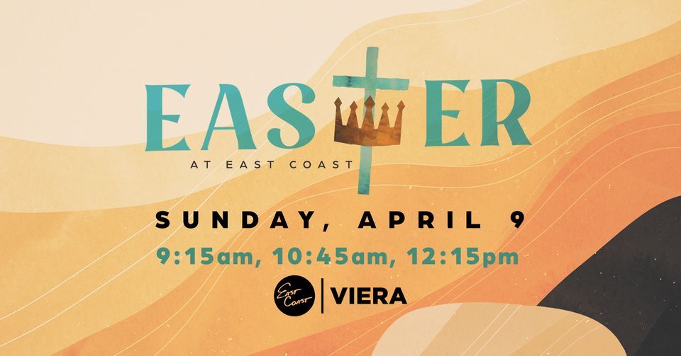 Easter at East Coast! // Viera Location East Coast Christian Center