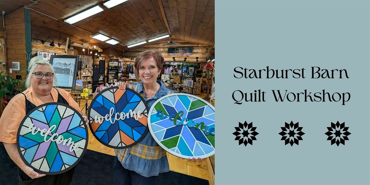 Starburst Barn Quilt Workshop