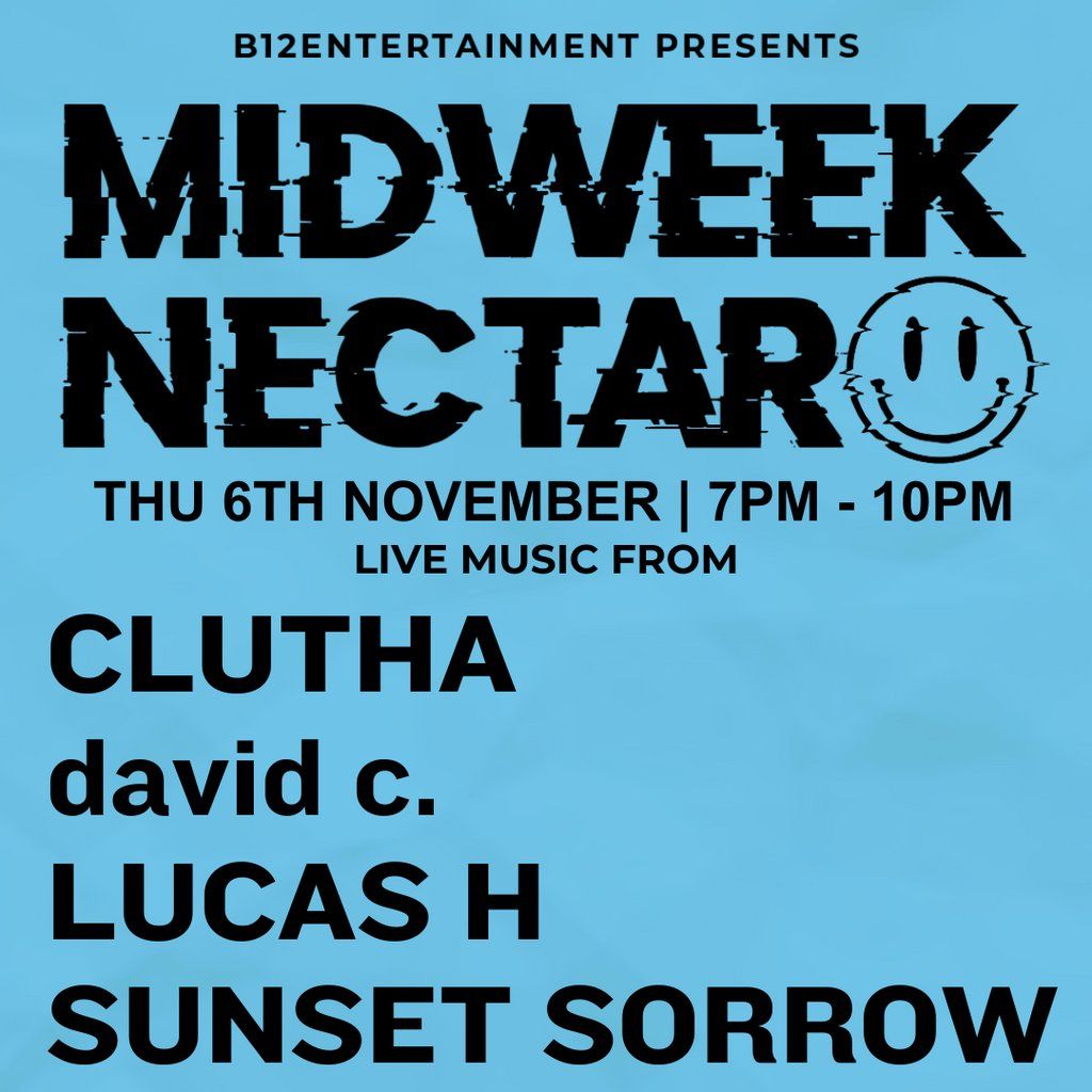B12 Entertainment Presents - MIDWEEK NECTAR