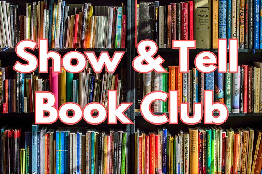 Show and Tell Book Club St. Albans Branch Library 602 4th St, St