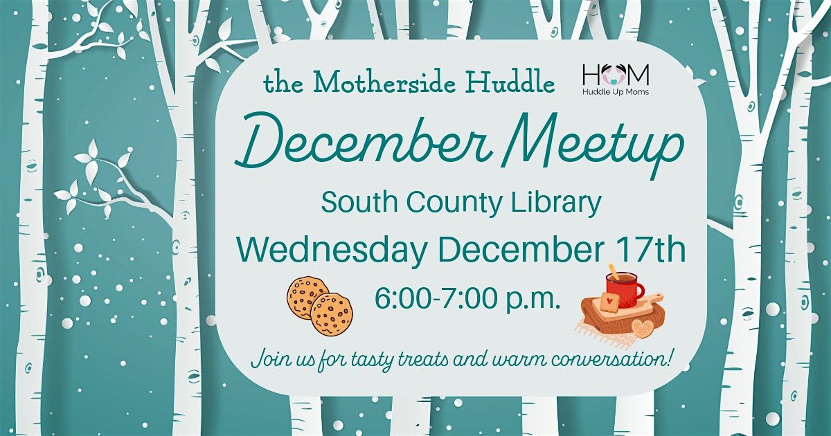 Motherside Huddle December Meetup