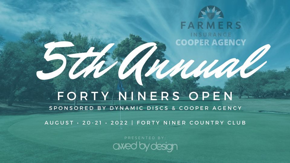 5th Annual Forty Niners Open Sponsored by Dynamic Discs & Cooper Agency ...