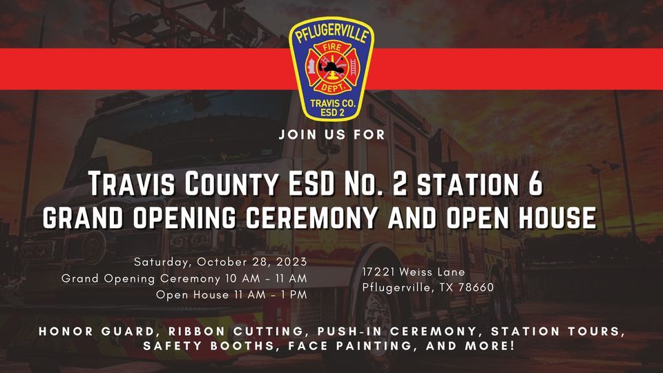 Travis County ESD No. 2 Station 6 Grand Opening Ceremony and Open House