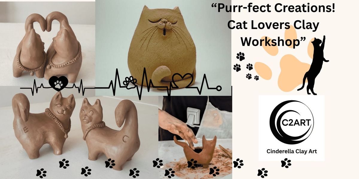 Purr...fect Creations for Cat Lovers Clay Workshop