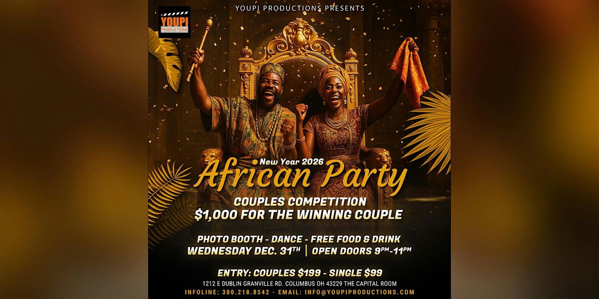 NYE 2026 African Party - Couples Competition, Photo Booth, Dance & Food