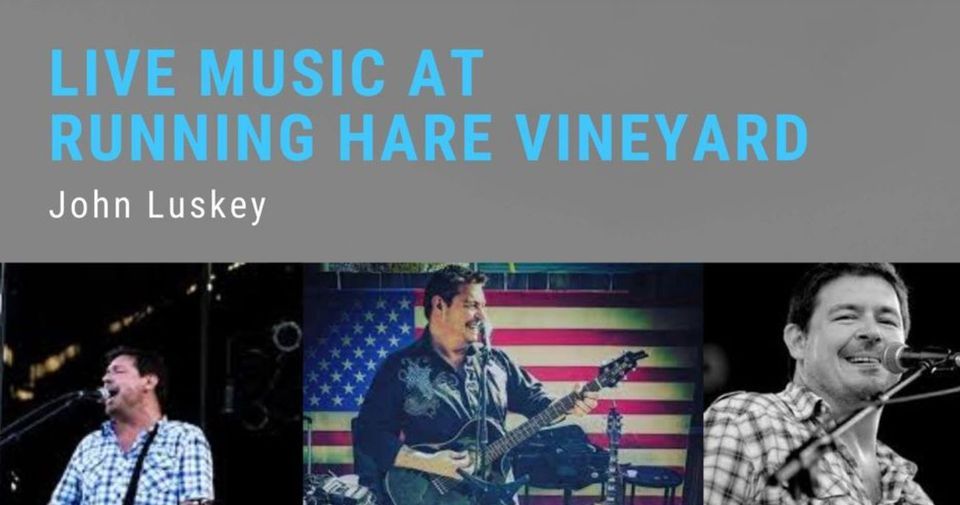 Live Music with John Luskey Running Hare Vineyard, Prince Frederick