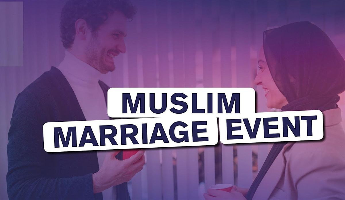 Leicester - 'FREE' - MUSLIM MARRIAGE EVENT