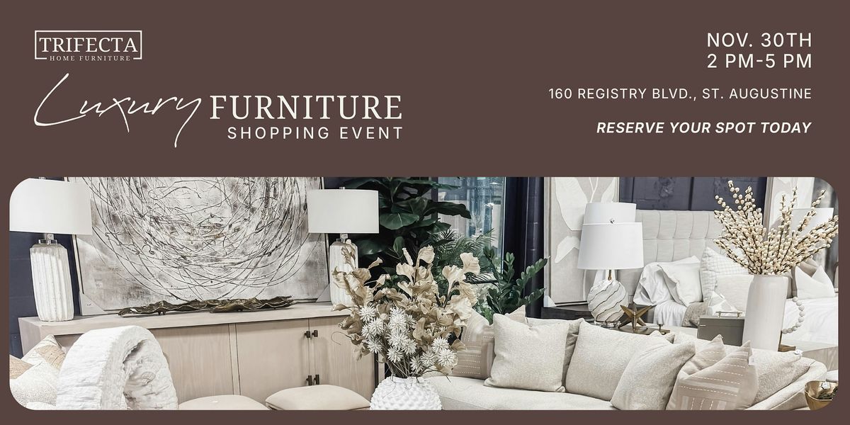 Weekend Shopping Event - Luxury Home Furniture in St. Augustine