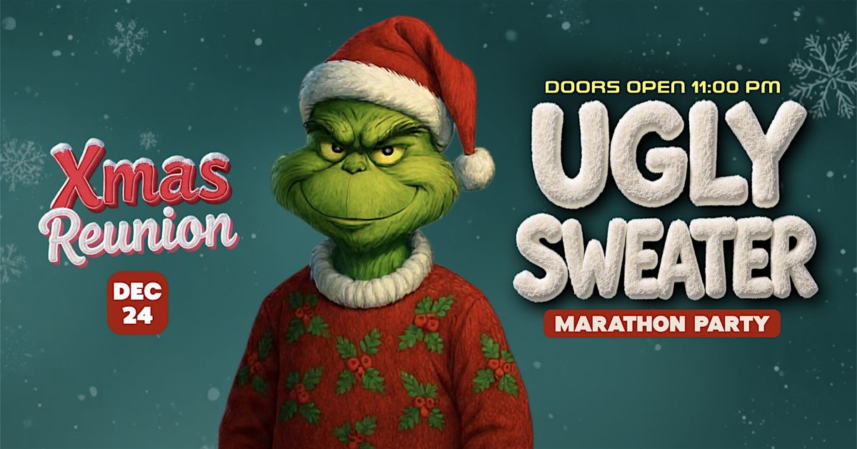 Xmas Reunion Ugly Sweater Marathon Party