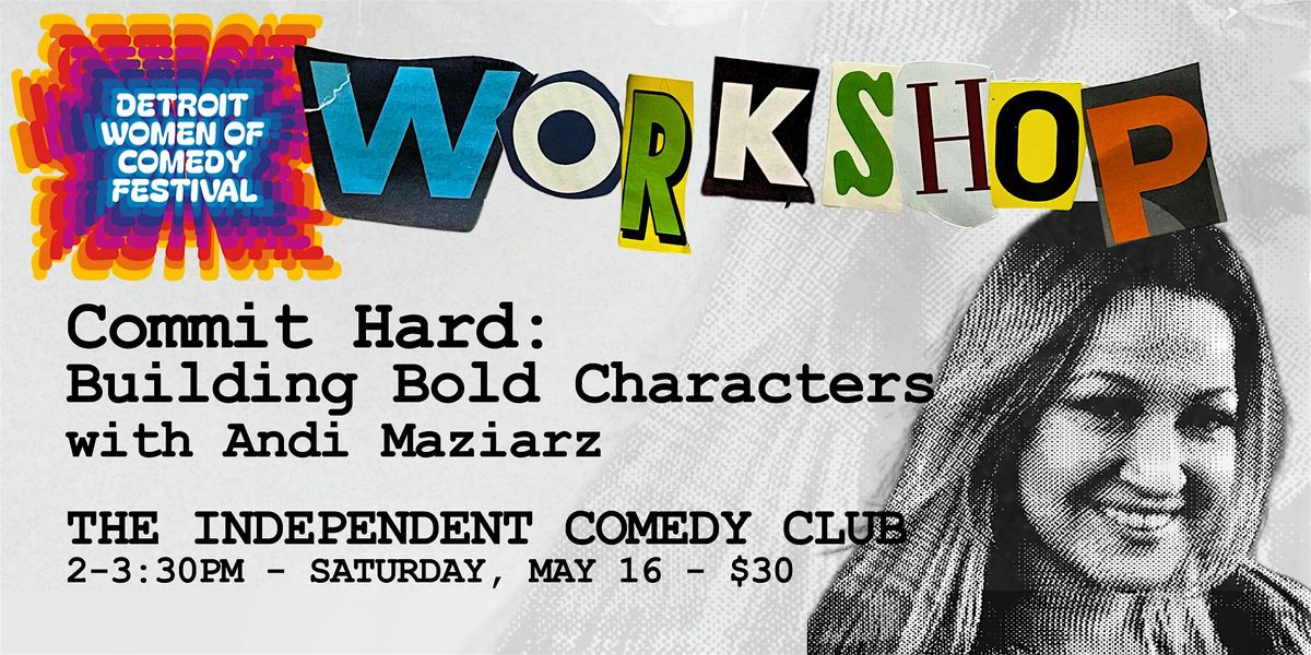 WORKSHOP | Commit Hard with Andi Maz | Saturday May 16 | #DWCF26