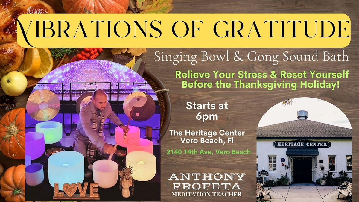 VIBRATIONS OF GRATITUDE: Singing Bowl & Gong Sound Bath