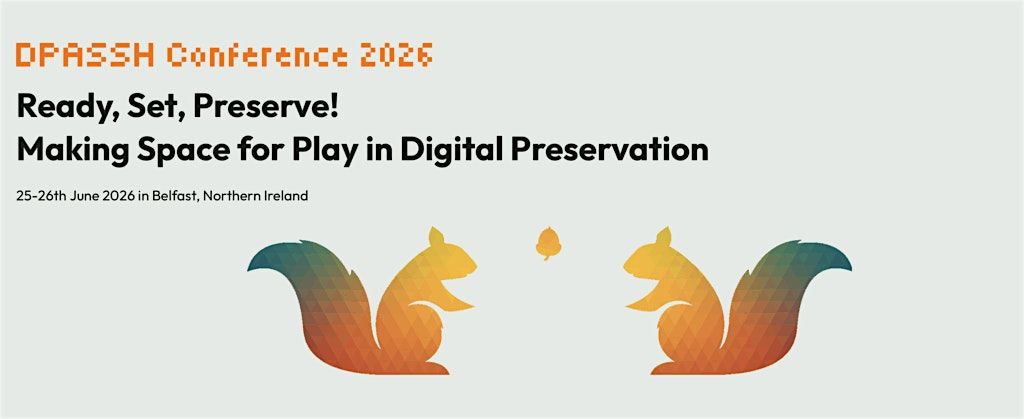 Digital Preservation for the Arts, Humanities and Social Sciences (DPASSH)