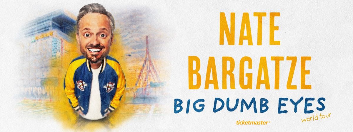PARKING: NATE BARGATZE: BIG DUMB EYES WORLD TOUR