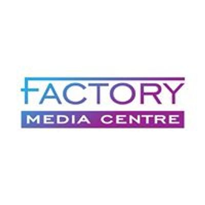 Factory Media Centre