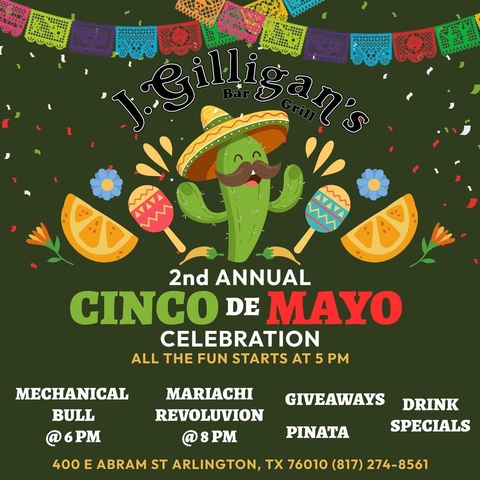 2nd Annual Cinco De Mayo Celebration | J. Gilligan's Bar & Grill ...