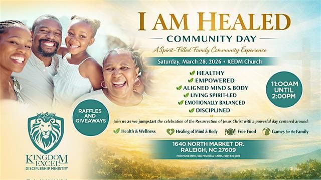 Kingdom Excel Ministries Presents: I Am HEALED Community Day! at ...