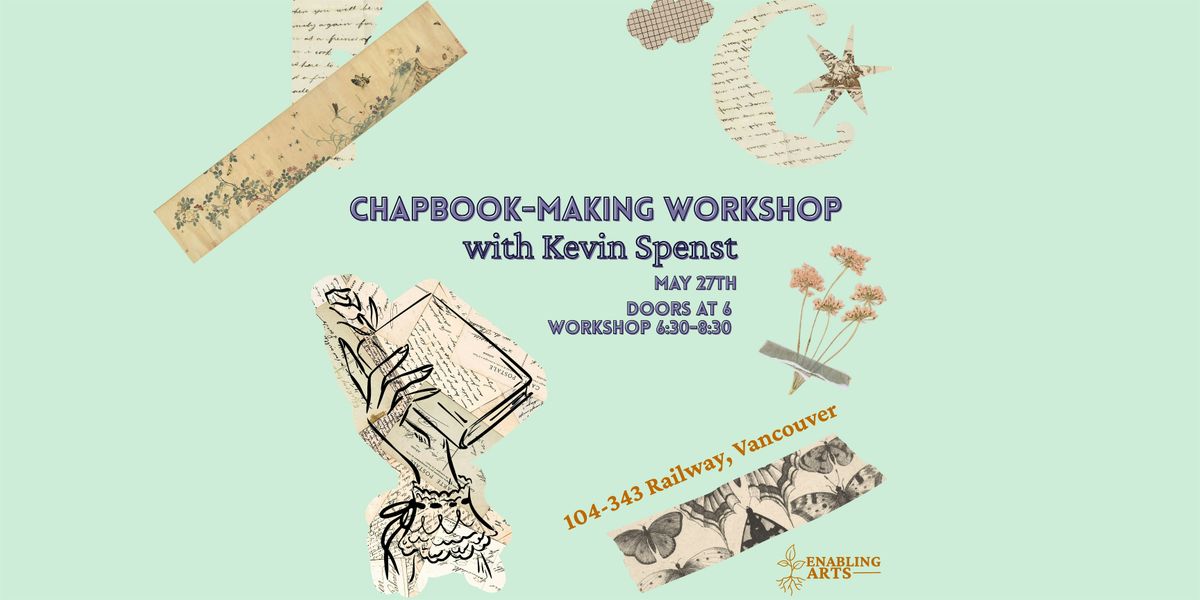 Chapbook-Making Workshop with Kevin Spenst