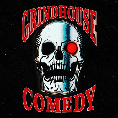 Grindhouse Comedy