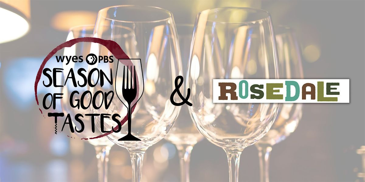 Rosedale: WYES SEASON OF GOOD TASTES