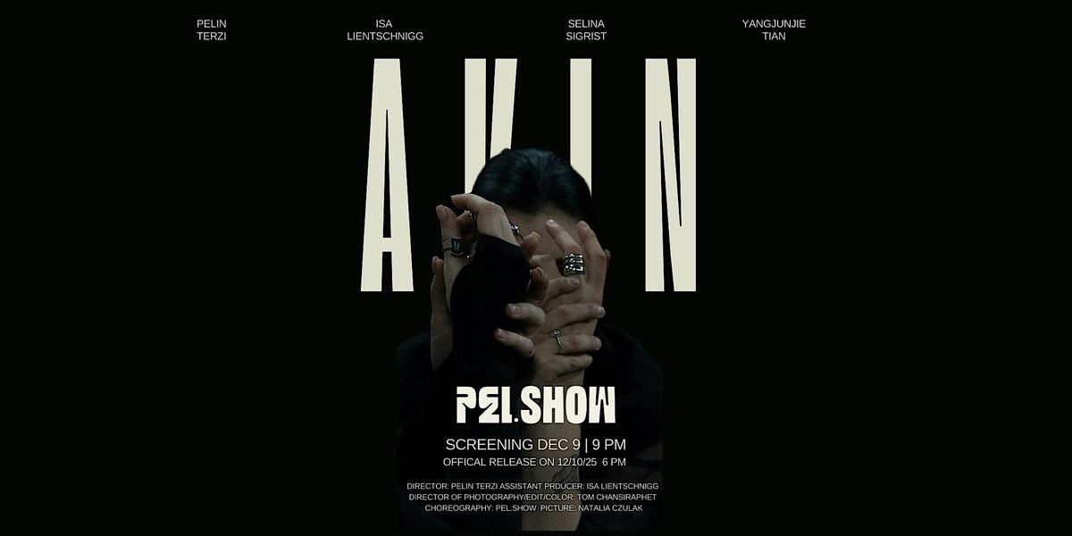 PEL.SHOW - AKIN SCREENING